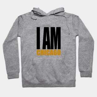 I am Chicago Hoodie